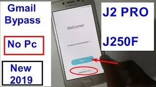 Samsung Galaxy J2 Pro SM J250F Gmail Bypass And Frp Reset New Trick