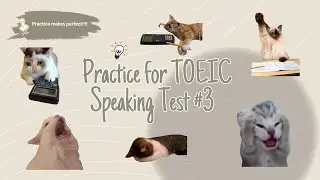 TOEIC Speaking Test Practice #3