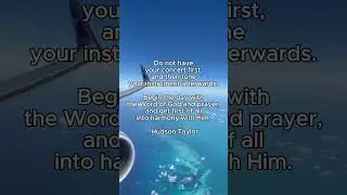 #328 Begin the day with the Word of God and prayer, and get first of allinto harmony with Him.