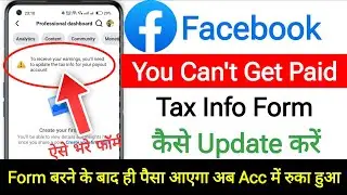 Facebook You can't get paid to receive earnings update your tax info || facebook You can't get paid