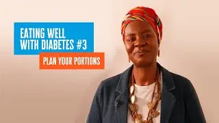 African Cuisine: Eating Well With Diabetes #3 Plan your portions