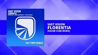 Vast Vision - Florentia (Kayan Code Remix) [Trance]