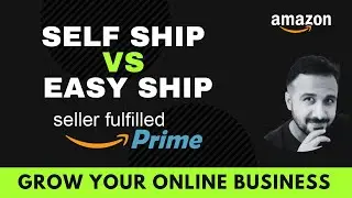 Easyship vs self ship amazon | Seller fulfilled prime | how to get orders on amazon