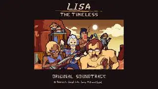 LISA: The Timeless OST - Showtime