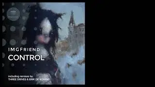 IMGFriend - Control (Original Mix)