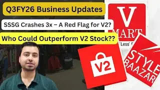 V2Retail: PE Drops But Is Risk Rising? | Baazar Style: Growth Moderates | V-Mart: Re-rating Ahead?