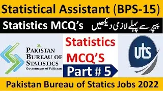 PBS Statistics Mcqs | Statistical Assistant Syllabus | PBS Past Papers | UTS Past Papers | Part 5