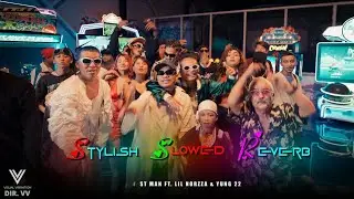 ST MAN FT. LIL NORZZA & YUNG 22 - STYLISH SLOWED - Starring Gokte kaji { OFFICIAL MUSIC VIDEO }