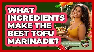 What Ingredients Make The Best Tofu Marinade?