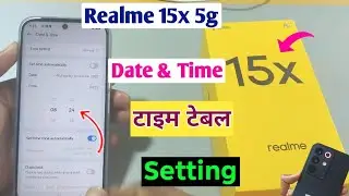 Realme 15x 5g date and time setting | how to change time teble in realme 15x
