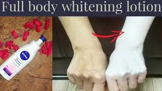 Full body whitening lotion get Fair Hands,Arms,Feet at home.Nivea Natural Fairness lotion review