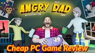 Cheap PC Game Review - Angry Dad - Worlds #3 Best Dad!