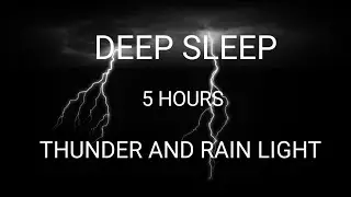 Rain and Thunder Sounds for Sleeping & Study | 5 Hours Deep Sleep | Insomnia Relief