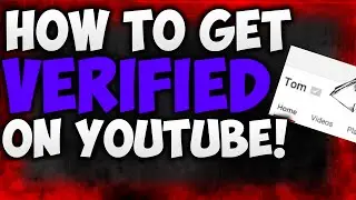 How To Get VERIFIED on YouTube! [UPDATE] 2016