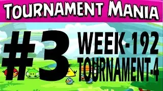 Angry Birds Friends-Tournament Mania - 4th tournament {Week-192} Level-3 High Score Strategy