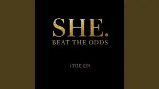 She Beat The Odds (Women's Anthem)