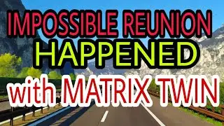 IMPOSSIBLE REUNION HAPPENED WITH MATRIX TWIN 💘💝💖