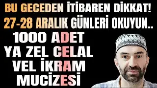 27-28 Aralık Dikkat! Recep ayında 1000 adet bu zikri okuyun..Çok büyük bereketler yaşanacak..İZLE
