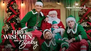On Location - Three Wise Men and a Baby - Hallmark Channel