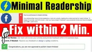 How to Fix Minimal Readership Problem? Get Fast Approve Instant Article