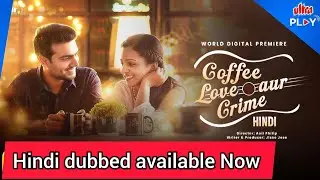 Coffee Love Aur Crime Full Movie 🎥 South Indian movie Now Available 🤯