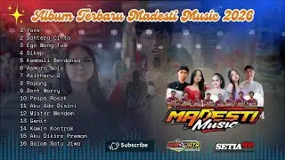 FULL ALBUM MADESTI 2026 - YANK - ROMPANG - SIKEP - GENIT - ASMORO NOLO