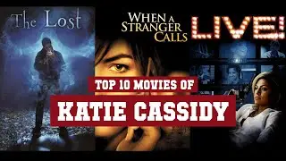 Katie Cassidy Top 10 Movies | Best 10 Movie of Katie Cassidy