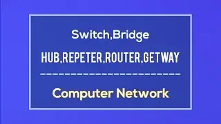 Switch|Hub|Repeater|Router|Gateway|Bridge||Switching Devices || Computer network||[Bangla Tutorial]