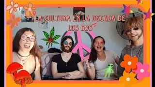 La contracultura de los 60s [con el grupo Tribilin!!]
