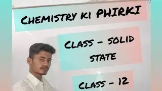 lecture no.3 class 12 Solid state difference in solid,liquid,gas