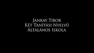 Jankay Tibor Két Tanítási Nyelvű Általános Iskola
