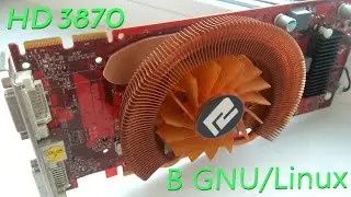 Бюджетный Gnu/Linux гейминг. Играем в linux на HD 3870.