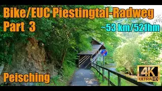 Bike/EUC Piestingtal-Radweg | Part 3 | 4K