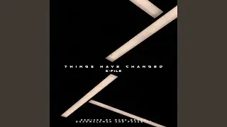 Things Have Changed (Club Mix)
