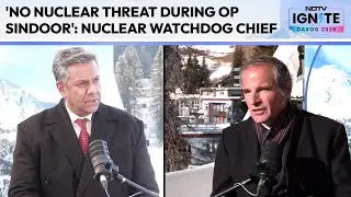 Operation Sindoor | 'No Nuclear Threat During Operation Sindoor': Nuclear Watchdog Chief To NDTV