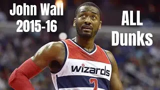 John Wall 2015-16 ALL Dunks
