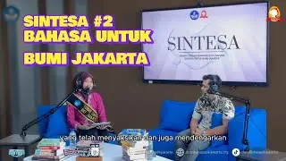SINTESA #2: Bahasa untuk Bumi Jakarta!