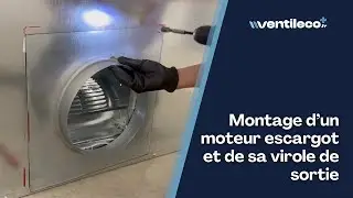 Ventileco : Montage du moteur escargot et de la virole de sortie dans une hotte de restaurant.