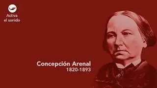 Concepción Arenal - Línea de tiempo en Cervantesvirtual.com