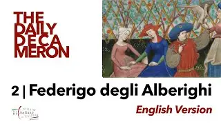 Ежедневный Декамерон | Эпизод 2: Федериго и Сокол (на английском языке)