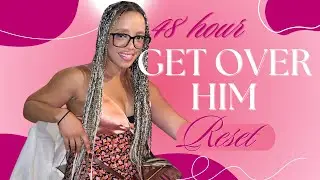 ✨ How to Get Over a Man in 48 Hours | Breakup Recovery Tips for Women ✨