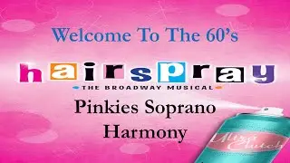 Welcome To The 60's Pinkies Soprano Harmony - Hairspray