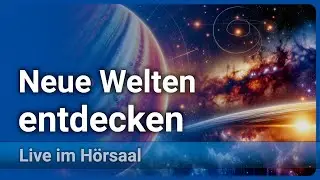 Neue Welten um ferne Sterne &bull; Suche nach der 2. Erde | Ludwig Scheibe
