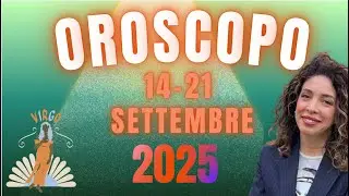 OROSCOPO SETTIMANALE DAL 14 AL 21 SETTEMBRE 2025 | ASTROLOGIA EVOLUTIVA | #astrologia #oroscopo