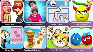 Freaky Stan,  Scary little Prankster,  Maze Craze, Draw to Smash. ....