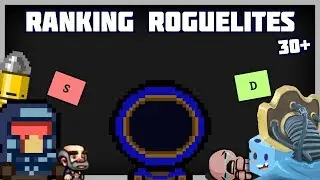 RANKING 30+ ROGUELITES!