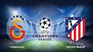 Galatasaray - Atletico Madrid Maçı Ne Zaman? Saat Kaçta? Hangi Kanalda?