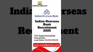 Indian Overseas Bank Recruitment 2025: Apply Online for 750 Apprenticeship Vacancies