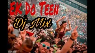 Ek Do Teen Dj Rushi And Dj PRX|| ASP's Production