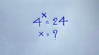 Maths Olympiad | A tricky Exponential Expression Solve for competitive exams | 4^X =24 |